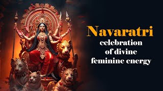 Navaratri is a Celebration of Divine Feminine Energy video thumbnail